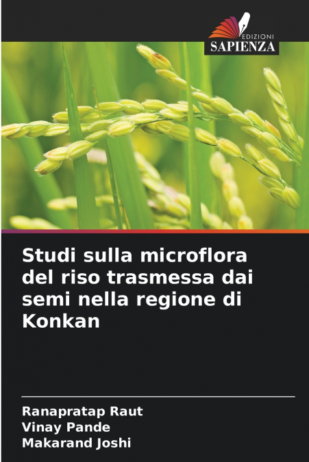 STUDI SULLA MICROFLORA DEL RISO TRASMESSA DAI SEMI NELLA REG