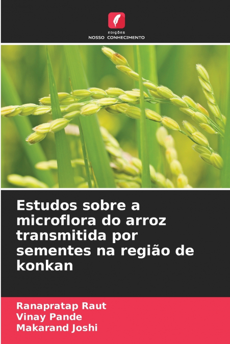 ESTUDOS SOBRE A MICROFLORA DO ARROZ TRANSMITIDA POR SEMENTES