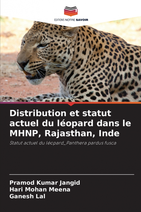 DISTRIBUTION ET STATUT ACTUEL DU LEOPARD DANS LE MHNP, RAJAS