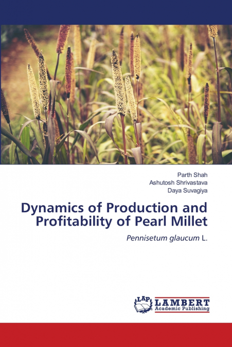 DYNAMICS OF PRODUCTION AND PROFITABILITY OF PEARL MILLET