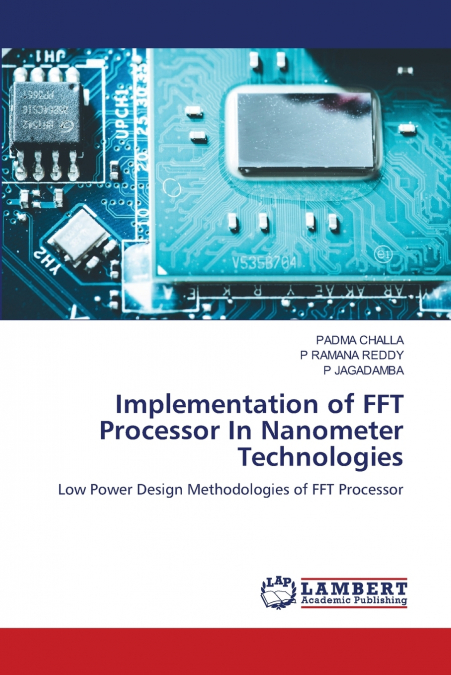 IMPLEMENTATION OF FFT PROCESSOR IN NANOMETER TECHNOLOGIES