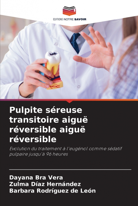 PULPITE AGUDA REVERSIVEL SEROSA TRANSITORIA AGUDA REVERSIVEL