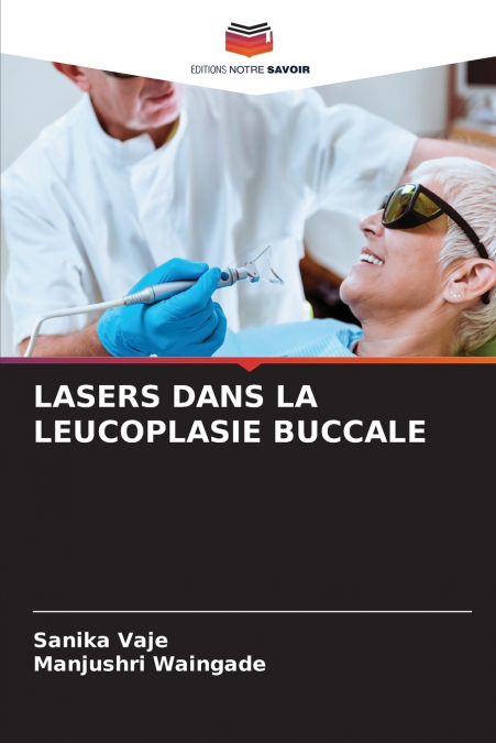 LASERS DANS LA LEUCOPLASIE BUCCALE