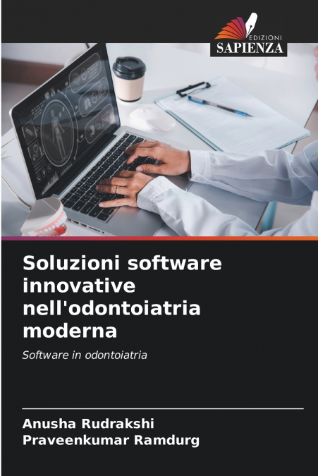 DES SOLUTIONS LOGICIELLES INNOVANTES POUR UNE DENTISTERIE MO