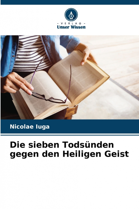 DIE SIEBEN TODSUNDEN GEGEN DEN HEILIGEN GEIST