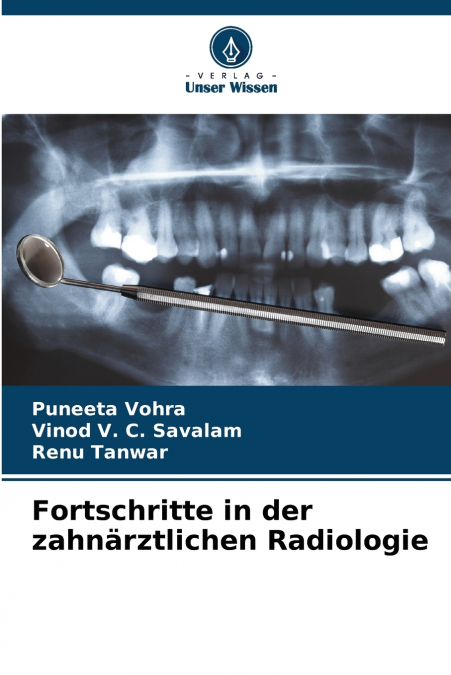 FORTSCHRITTE IN DER ZAHNARZTLICHEN RADIOLOGIE