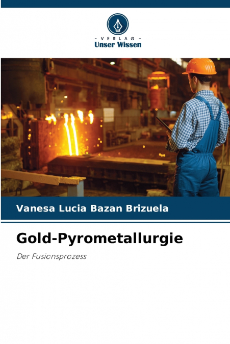 GOLD PYROMETALLURGY