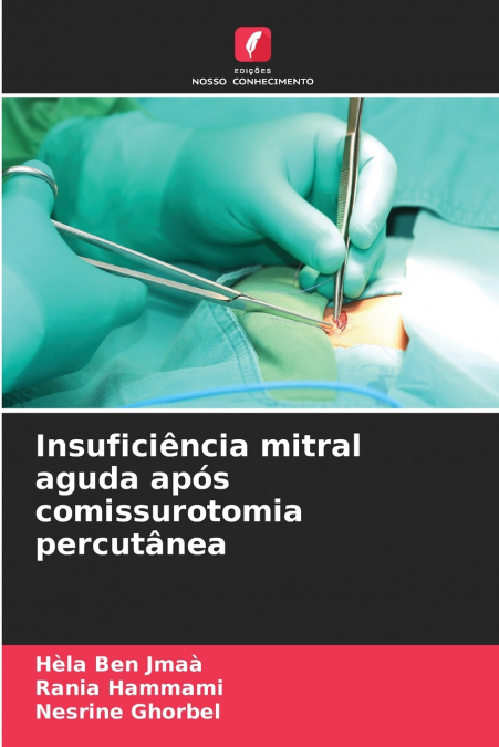 INSUFICIENCIA MITRAL AGUDA APOS COMISSUROTOMIA PERCUTANEA