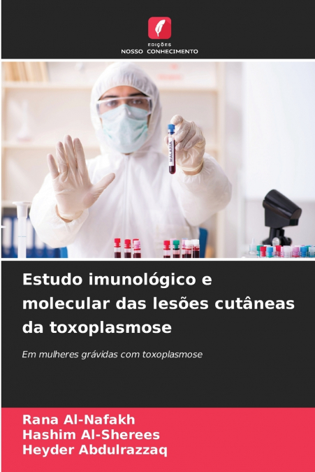 ESTUDO IMUNOLOGICO E MOLECULAR DAS LESOES CUTANEAS DA TOXOPL