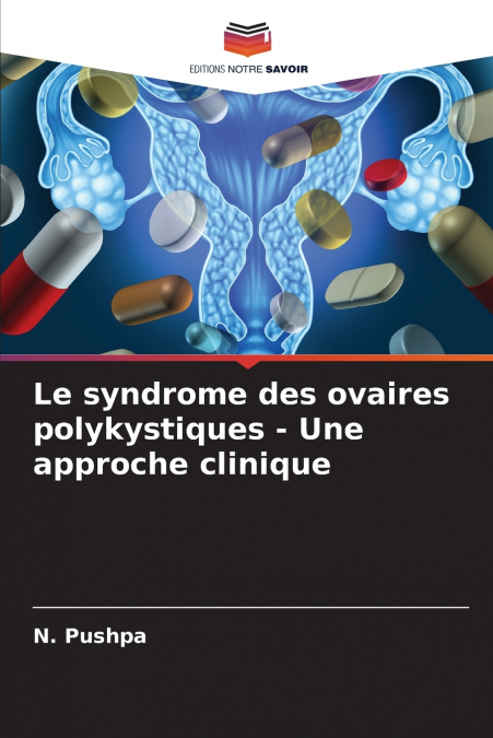 LE SYNDROME DES OVAIRES POLYKYSTIQUES - UNE APPROCHE CLINIQU