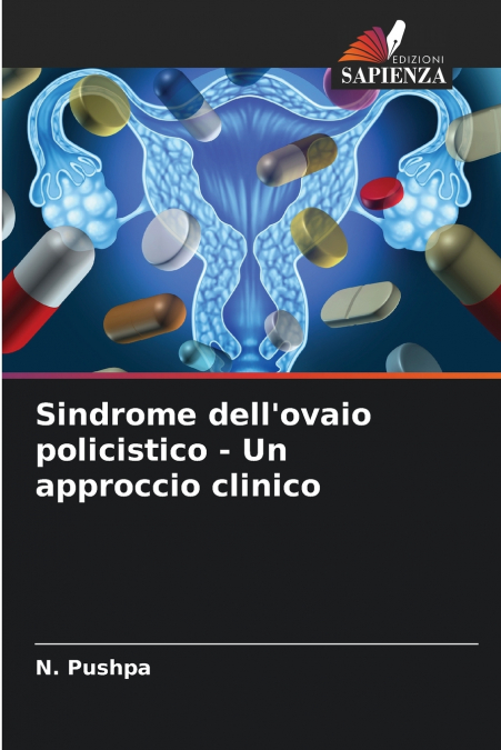 SINDROME DELL?OVAIO POLICISTICO - UN APPROCCIO CLINICO
