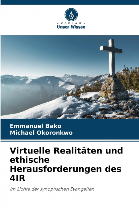 VIRTUELLE REALITATEN UND ETHISCHE HERAUSFORDERUNGEN DES 4IR