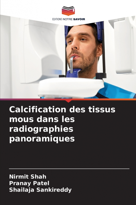 CALCIFICATION DES TISSUS MOUS DANS LES RADIOGRAPHIES PANORAM
