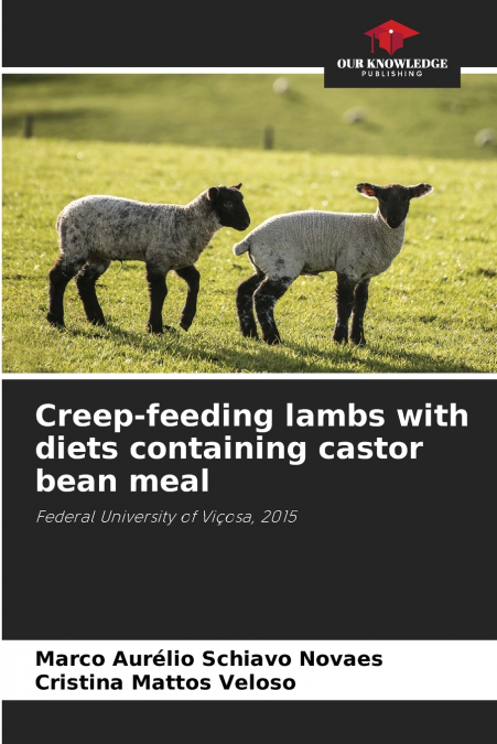 CREEP-FEEDING LAMBS WITH DIETS CONTAINING CASTOR BEAN MEAL