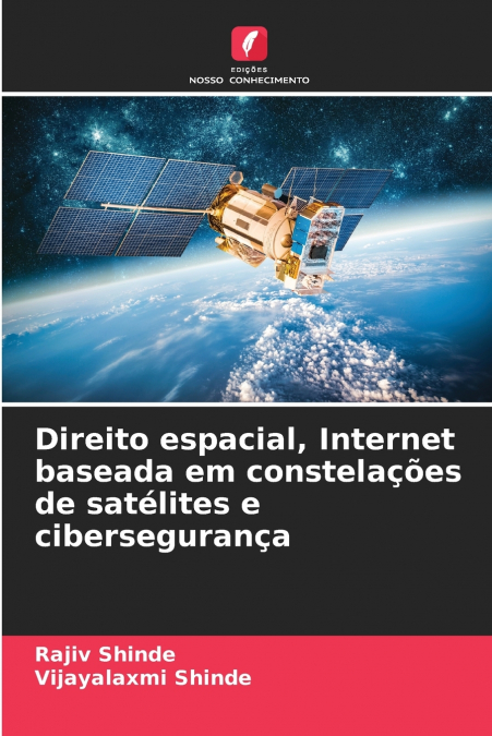 DIREITO ESPACIAL, INTERNET BASEADA EM CONSTELA�OES DE SATELI