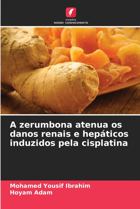 A ZERUMBONA ATENUA OS DANOS RENAIS E HEPATICOS INDUZIDOS PEL