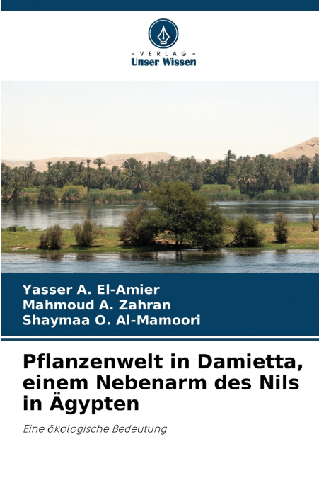 PFLANZENWELT IN DAMIETTA, EINEM NEBENARM DES NILS IN ?GYPTEN