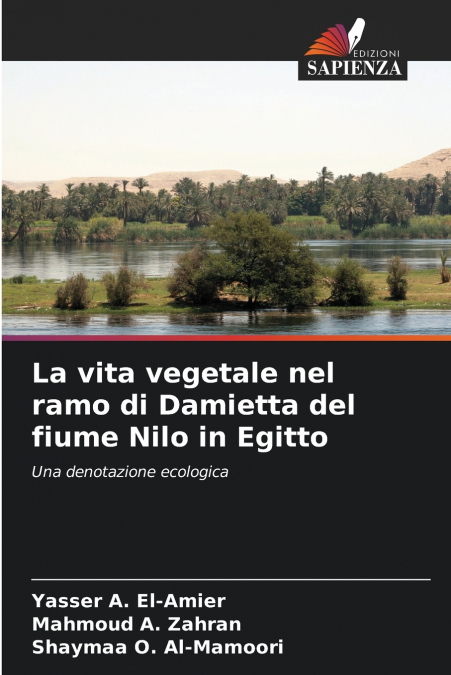LA VITA VEGETALE NEL RAMO DI DAMIETTA DEL FIUME NILO IN EGIT