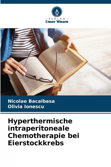 HYPERTHERMISCHE INTRAPERITONEALE CHEMOTHERAPIE BEI EIERSTOCK