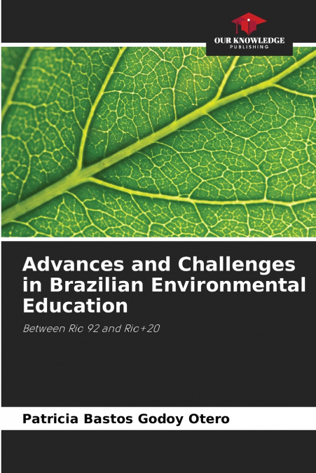 ADVANCES AND CHALLENGES IN BRAZILIAN ENVIRONMENTAL EDUCATION