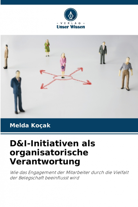 D&I-INITIATIVEN ALS ORGANISATORISCHE VERANTWORTUNG