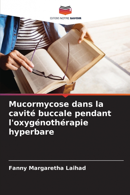 MUCORMYCOSE DANS LA CAVITE BUCCALE PENDANT L?OXYGENOTHERAPIE