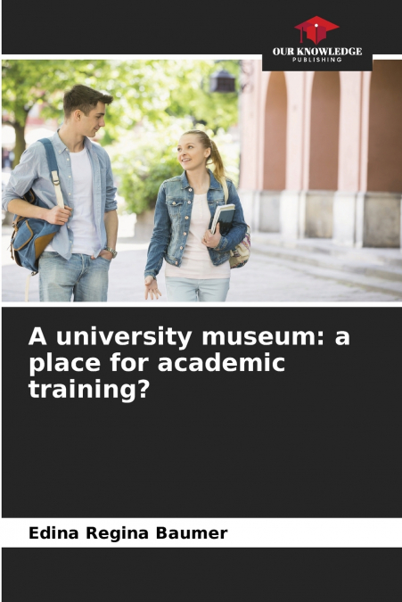 A UNIVERSITY MUSEUM