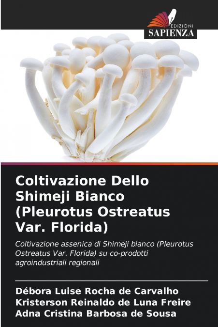 COLTIVAZIONE DELLO SHIMEJI BIANCO (PLEUROTUS OSTREATUS VAR.
