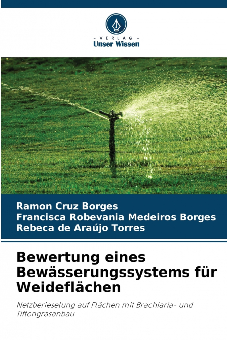BEWERTUNG EINES BEWASSERUNGSSYSTEMS FUR WEIDEFLACHEN
