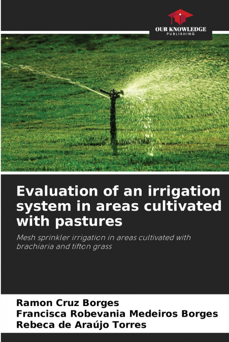 EVALUATION OF AN IRRIGATION SYSTEM IN AREAS CULTIVATED WITH