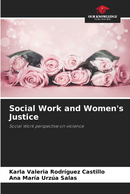 SOZIALE ARBEIT UND GERECHTIGKEIT FUR FRAUEN