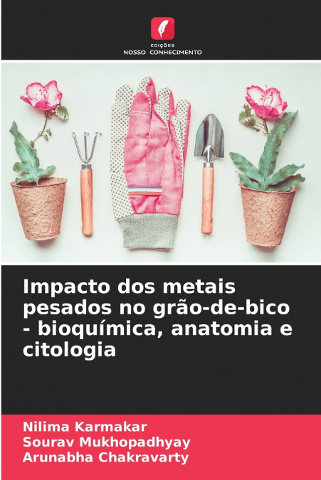 IMPACTO DOS METAIS PESADOS NO GRAO-DE-BICO - BIOQUIMICA, ANA