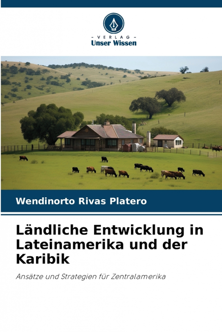 LANDLICHE ENTWICKLUNG IN LATEINAMERIKA UND DER KARIBIK