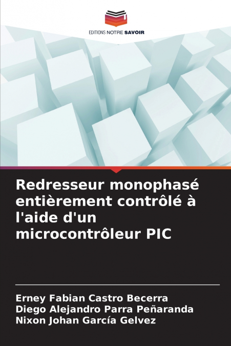 REDRESSEUR MONOPHASE ENTIEREMENT CONTROLE A L?AIDE D?UN MICR