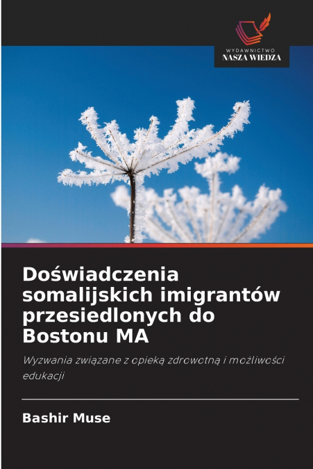 DO?WIADCZENIA SOMALIJSKICH IMIGRANTOW PRZESIEDLONYCH DO BOST