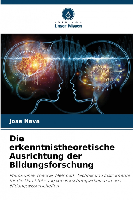 DIE ERKENNTNISTHEORETISCHE AUSRICHTUNG DER BILDUNGSFORSCHUNG