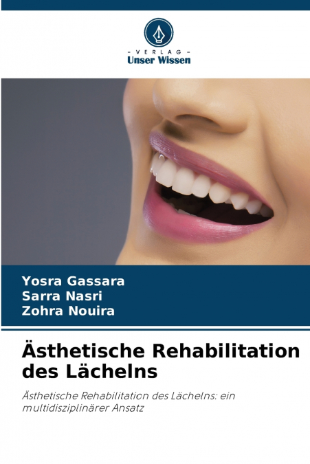 ?STHETISCHE REHABILITATION DES LACHELNS