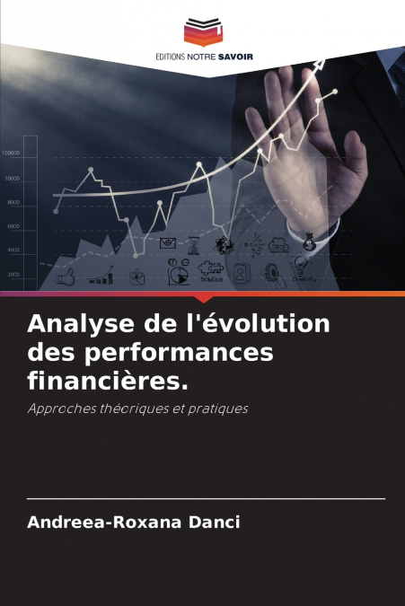 ANALYSE DE L?EVOLUTION DES PERFORMANCES FINANCIERES.