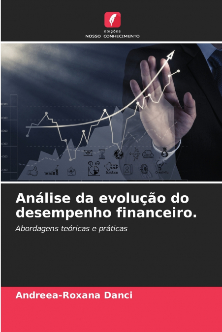 ANALISE DA EVOLU�AO DO DESEMPENHO FINANCEIRO.