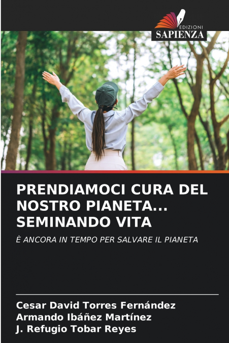 PRENDIAMOCI CURA DEL NOSTRO PIANETA... SEMINANDO VITA