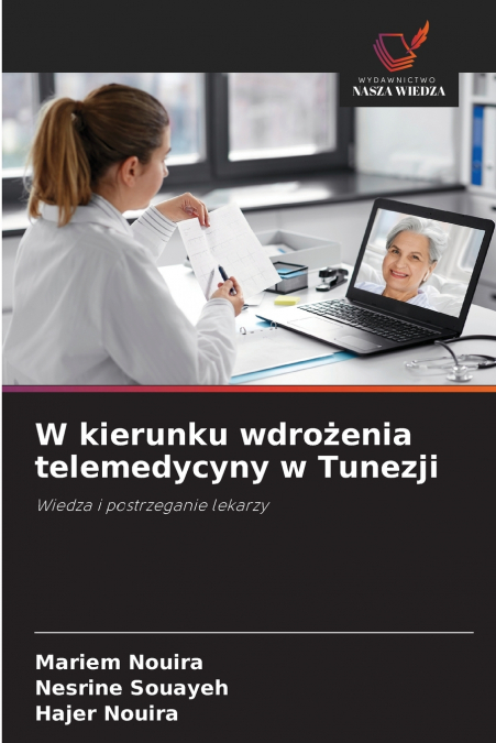 W KIERUNKU WDRO?ENIA TELEMEDYCYNY W TUNEZJI