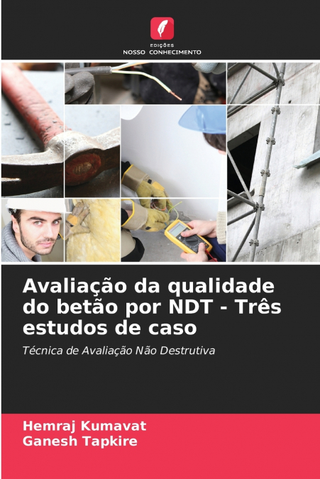 AVALIA�AO DA QUALIDADE DO BETAO POR NDT - TRES ESTUDOS DE CA