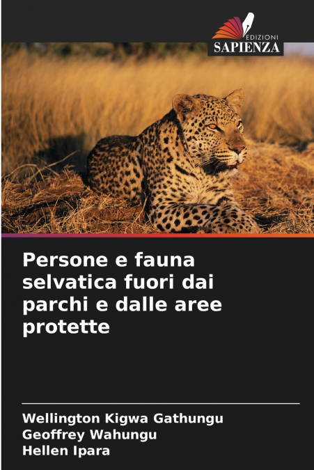 PERSONE E FAUNA SELVATICA FUORI DAI PARCHI E DALLE AREE PROT