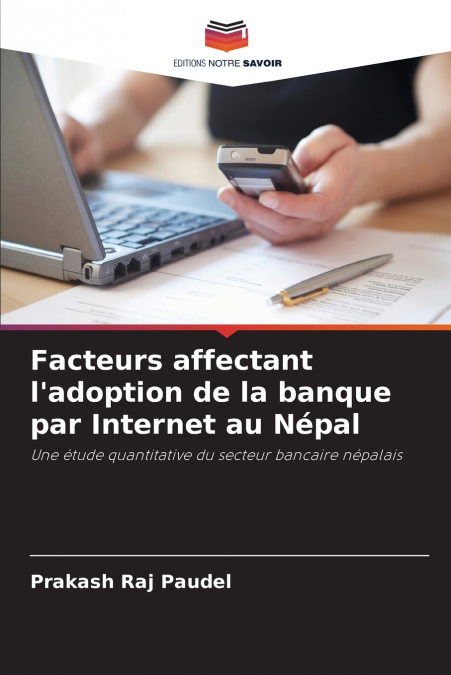 FACTEURS AFFECTANT L?ADOPTION DE LA BANQUE PAR INTERNET AU N