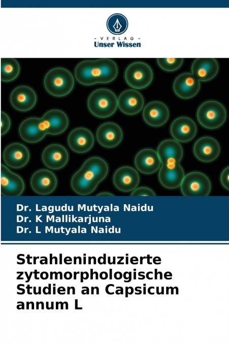 STRAHLENINDUZIERTE ZYTOMORPHOLOGISCHE STUDIEN AN CAPSICUM AN
