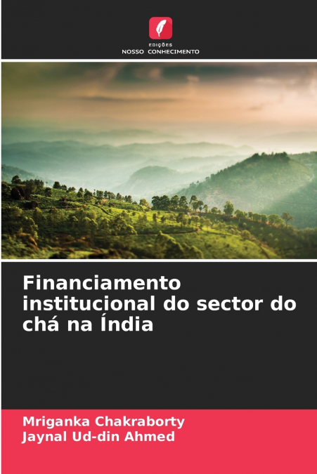FINANCIAMENTO INSTITUCIONAL DO SECTOR DO CHA NA INDIA