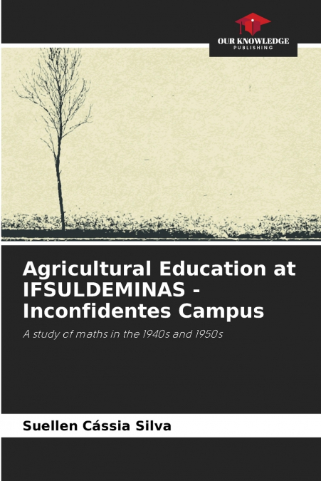 AGRICULTURAL EDUCATION AT IFSULDEMINAS - INCONFIDENTES CAMPU