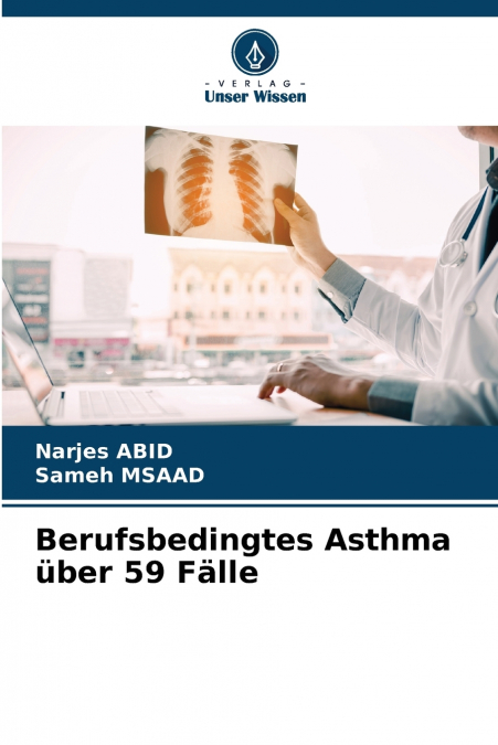 BERUFSBEDINGTES ASTHMA UBER 59 FALLE