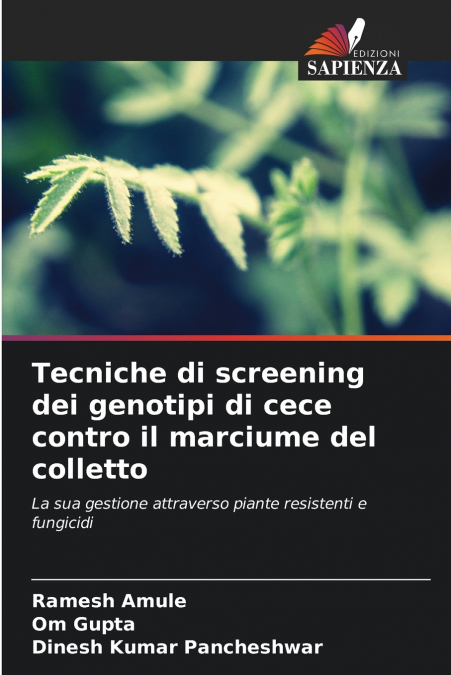 TECNICHE DI SCREENING DEI GENOTIPI DI CECE CONTRO IL MARCIUM