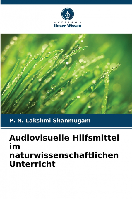 AUDIOVISUELLE HILFSMITTEL IM NATURWISSENSCHAFTLICHEN UNTERRI